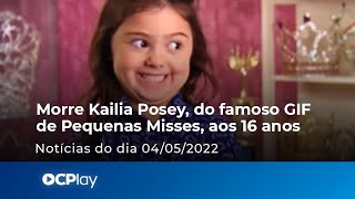 Morre Kailia Posey do famoso GIF de Pequenas Misses aos 16 anos [upl. by Salta]