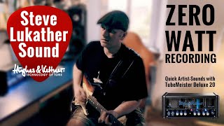 TubeMeister Deluxe 20  Zero Watt Recording  Artist Sounds Steve Lukather [upl. by Harland]