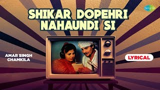 Chamkila Song Lyrics With Hindi Meaning  Shikhar Dopahre Nahaundi Si  Amarjot  Old Punjabi Song [upl. by Francyne838]