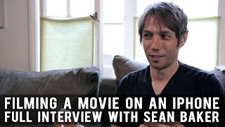 Filming A Movie On An iPhone  Lessons from TANGERINE Filmmaker Sean Baker FULL INTERVIEW [upl. by Avraham]