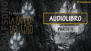 14 La canción del lobo  Audiolibro  Parte 1 [upl. by Lacym688]