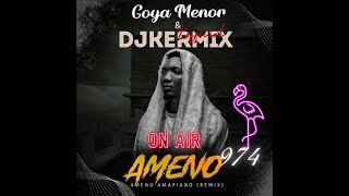 GOYA MANOR  AMENO AMAPIANO REMIX vrs AMBIANCE 2024 by DjKERMIX [upl. by Stanhope]