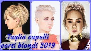 20 idee 💋 bellissime per taglio capelli corti biondi 2019 [upl. by Huttan]