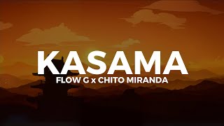 KASAMA  FLOW G x CHITO MIRANDA Lyric Video [upl. by Ahseya]