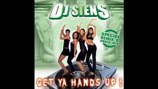 DJ SIENS Get Ya Hands Up [upl. by Ahsenyl571]