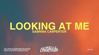 Sabrina Carpenter – Looking at Me Lyrics [upl. by Nonnah54]