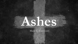 Ashes by Tom Conry  Hymn for Ash Wednesday amp Lent  Choir with Lyrics  Sunday 7pm Choir [upl. by Craw]