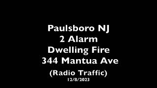 Paulsboro NJ 2 Alarm Dwelling Fire 344 Mantua Ave Radio Traffic 1282023 [upl. by Denis]