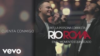 Río Roma  Cuenta Conmigo Cover Audio [upl. by Adianez55]