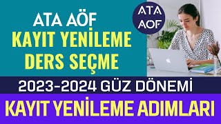 Ata Aöf Güz Dönemi Kayıt Yenileme Ders Seçme Ücret Yatırma Nasıl Yapılır Kayıt Yenileme Başladı [upl. by Thetos635]