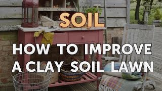 How to Improve a Clay Soil Lawn [upl. by Attena]