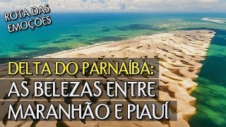 UM DIA NO DELTA DO PARNAÍBA PARADA DA ROTA DAS EMOÇÕES ENTRE O MARANHÃO PIAUÍ E CEARÁ  VPC [upl. by Correy42]