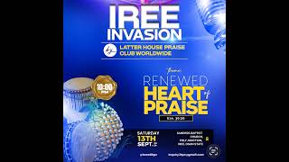 LATTER HOUSE PRAISE CLUB  IREE INVASION  RENEWED HEART OF PRAISE [upl. by Eiralam112]