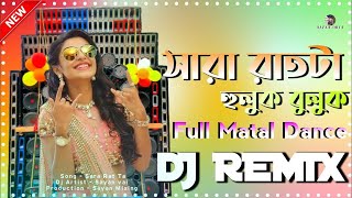 Sara Rat Ta Huluk Buluk Kore Katali Dj 2024  Spl Matal Dance Mix Fully Jbl HardBass Song Dj Sayan [upl. by Uzzial]