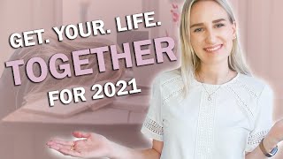 How to get your life together for 2021 [upl. by Irtimd]