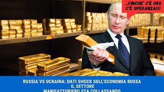 RUSSIA VS UCRAINA Dati shock sulleconomia russa il settore manifatturiero sta collassando [upl. by Boigie]