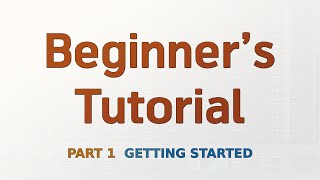 Beginners Tutorial Part 1  Getting Started [upl. by Enaek220]