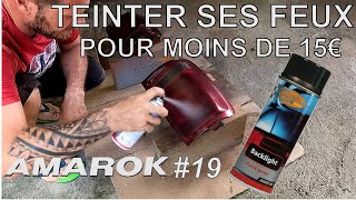 Teinter ses feux arrière à la bombe pour moins de 15€ Amarok Ep 19 [upl. by Eeleak]