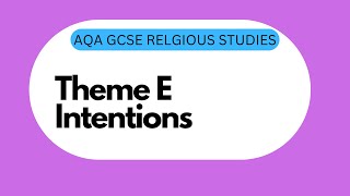 GCSE RS Theme E  Intentions [upl. by Eilyr]