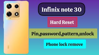 Infinix note 30 x6833bx6716b hard reset pin password pattern unlock Phone lock remove [upl. by Inalel253]