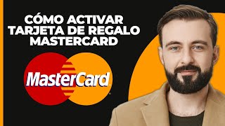 Cómo Activar Una Tarjeta De Regalo Mastercard 2024 [upl. by Esinyl]