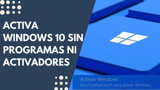 COMO ACTIVAR WINDOWS 10  SIN PROGRAMAS NI ACTIVADORES [upl. by Aguste]