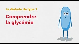 Le diabète de type 1  Comprendre la glycémie [upl. by Danczyk]