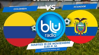 🔴 EN VIVO 🔴COLOMBIA VS ECUADOR  ELIMINATORIAS MUNDIAL 2026 [upl. by Nahtan]