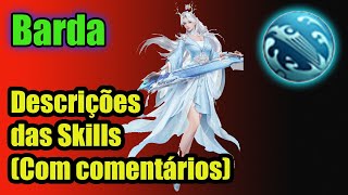 Descrições das Skills da Barda com ComentáriosDicas [upl. by Ras]