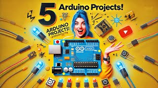 5 Simple Arduino Projects That Anyone Can Make  Arduino projects [upl. by Michaella430]