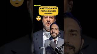 Salvini rischia DAVVERO 6 anni di carcere [upl. by Lampert]