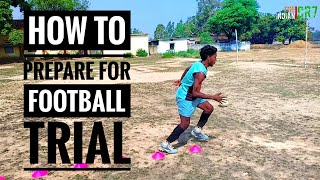 HOW TO PREPARE FOR FOOTBALL TRIAL  INDIA  football india [upl. by Llenhoj356]