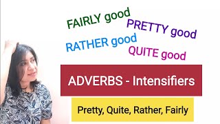 Adverbs IntensifiersFairly Pretty Quite amp Rather studyenglish spokenenglish englishgrammar [upl. by Ecissej]