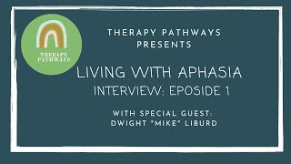 Aphasia Interview Episode 1 [upl. by Dnalyar]