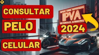 Como Consultar VALOR DO IPVA 2024 pelo CELULAR Muito Fácil [upl. by Sukul943]