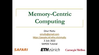 Tutorial on MemoryCentric Computing  Invited Tutorial SAMOS 2022 Conference  Prof Onur Mutlu [upl. by Mortimer]