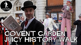 Covent Garden Juicy Debauched History Romp  London Walk [upl. by Epoillac]