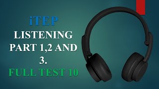 iTEP LISTENING FULL TEST 10 PART 12 AND 3 WITH ANSWERSAnswers in the comment section [upl. by Ziguard557]