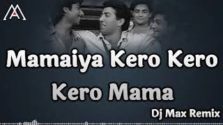 Mamaiya Kero Kero Kero Mama  Arjun  Sunny Deol  Dj Max [upl. by Idzik]