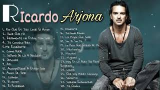 Ricardo Arjona  Mix De Sus Mejores Exitos Romantico [upl. by Margaret]