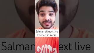 Awara dil mera song salman ali live Next live concert in kenia 17th August live [upl. by Aihsak]