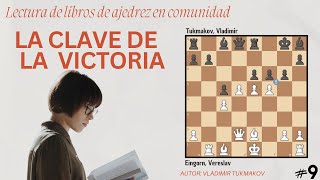 Lectura de libro quotLA CLAVE DE LA VICTORIAquot V Tukmakov PARTE 9 lectura [upl. by Coray303]