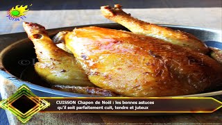 CUISSON Chapon de Noël  les bonnes astuces quil soit parfaitement cuit tendre et juteux [upl. by Anayeek]