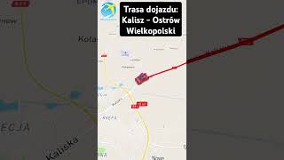 Trasa dojazdu Kalisz  Ostrów Wielkopolski [upl. by Yzzo148]