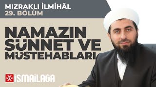 Mızraklı İlmihal 29 Namazın Sünnet ve Müstahapları  Ahmed Polat Hoca Efendi [upl. by Ludovico]