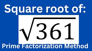 Square root of 361 l Prime factorization method [upl. by Ddahc]