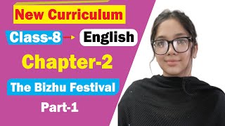 The Bizhu Festival  Chapter 2  Part 1 Class 8 English  New Curriculum 2024 [upl. by Aibar]