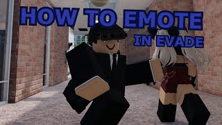 HOW TO EMOTE in EVADE  Roblox [upl. by Ynamreg247]