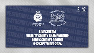 MIDDLESEX V GLOUCESTERSHIRE LIVE STREAM  VITALITY COUNTY CHAMPIONSHIP DAY THREE [upl. by Scopp]