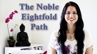 Buddhist Teachings The Noble Eightfold Path [upl. by Spiers930]